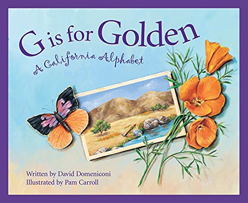 Stock image for G is for Golden: A California Alphabet for sale by Gulf Coast Books