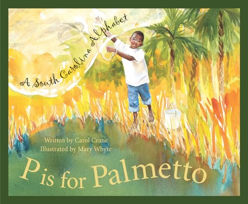 9781585360475: P is for Palmetto: A South Carolina Alphabet (Sleeping Bear Press alphabet books)