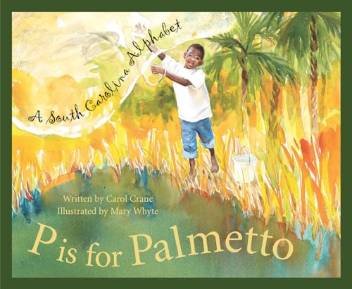 Stock image for P Is For Palmetto: A South Carolina Alphabet (Discover America State By State Alphabet Series) for sale by HPB-Diamond