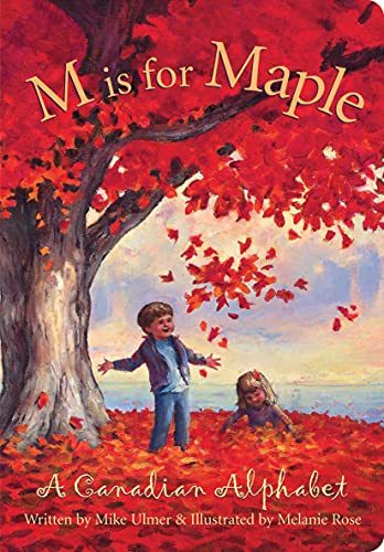 9781585360512: M is for Maple: A Canadian Alphabet (Sleeping Bear Press alphabet books)