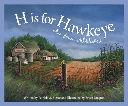 Imagen de archivo de H is for Hawkeye: An Iowa Alphabet (Discover America State by State) a la venta por SecondSale