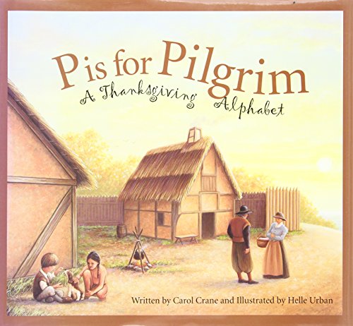 Stock image for P is for Pilgrim: A Thanksgiving Alphabet for sale by SecondSale