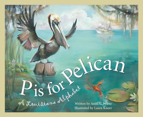 Stock image for P is for Pelican: A Louisiana Alphabet (Discover America State by State) for sale by SecondSale