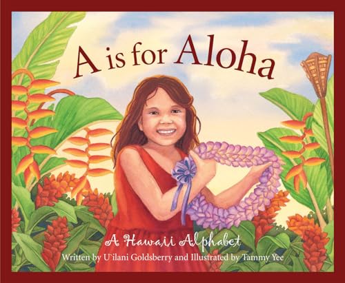 Stock image for A is for Aloha: A Hawai'i Alphabet for sale by SecondSale
