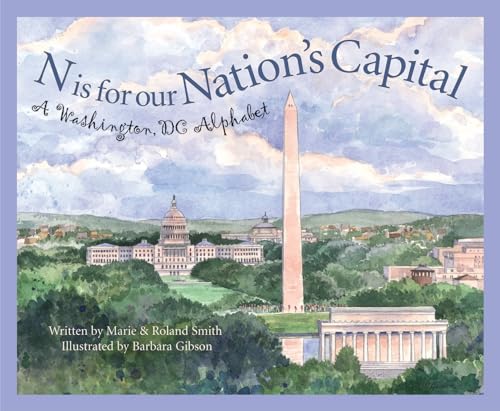 Stock image for N Is for Our Nation's Capital: A Washington DC Alphabet (Discover America State by State) for sale by SecondSale
