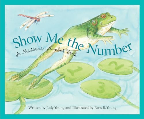 Stock image for Show Me the Number: A Missouri Number Book (America by the Numbers) for sale by HPB-Diamond