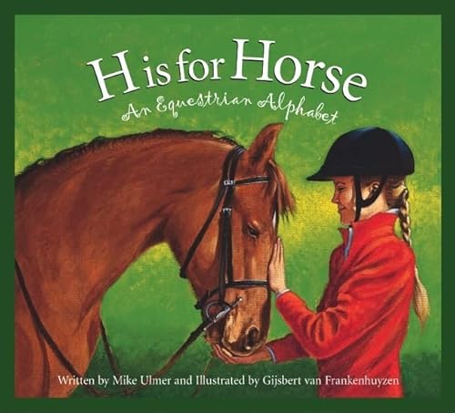 Beispielbild fr H is for Horse: An Equestrian Alphabet (Sports Alphabet) zum Verkauf von Wonder Book