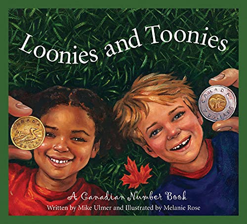 Imagen de archivo de Loonies and Toonies : A Canadian Number Book a la venta por Better World Books