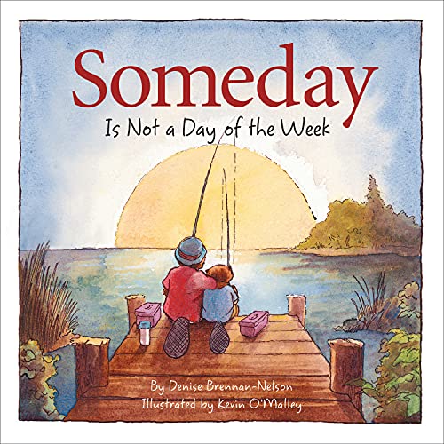 9781585362431: Someday Is Not a Day of the We: Is Not a Day of the Week