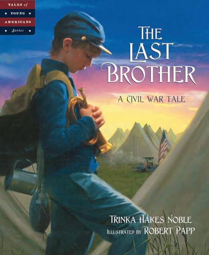 9781585362530: The Last Brother: A Civil War Tale (Tales of Young Americans)