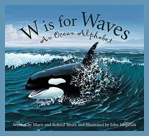 Stock image for W is for Waves: An Ocean Alphabet (Science Alphabet) for sale by Goodwill