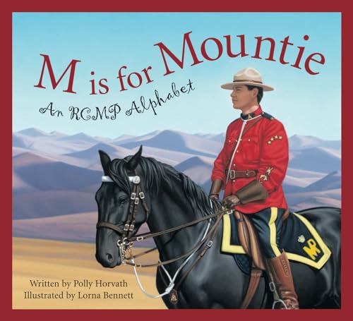 Stock image for M Is for Mountie: A Royal Canadian Mounted Police Alphabet (Alphabet Books) for sale by WorldofBooks