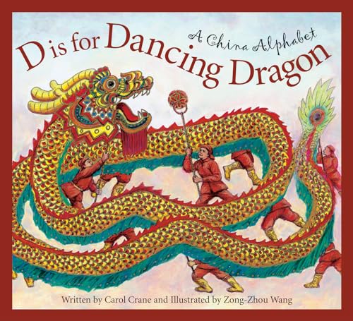 Imagen de archivo de D is for Dancing Dragon: A China Alphabet (Discover the World) a la venta por Once Upon A Time Books