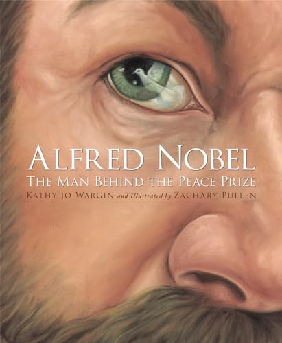 9781585362813: Alfred Nobel: The Man Behind the Peace Prize (True Stories)