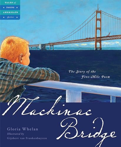 9781585362837: Mackinac Bridge: The Story of the Five Mile Poem (Tales of Young Americans)