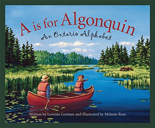 A Is for Algonquin Park: An Ontario Alphabet (Alphabet Books)