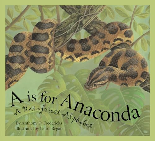 Beispielbild fr A Is for Anaconda : A Rainforest Alphabet zum Verkauf von Better World Books