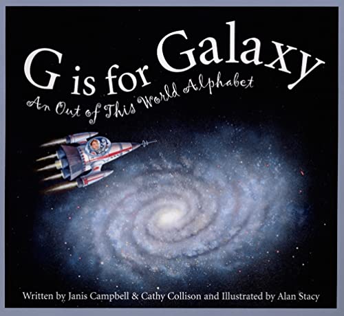 Imagen de archivo de G is for Galaxy: An Out of This World Alphabet (Science Alphabet) a la venta por Wonder Book