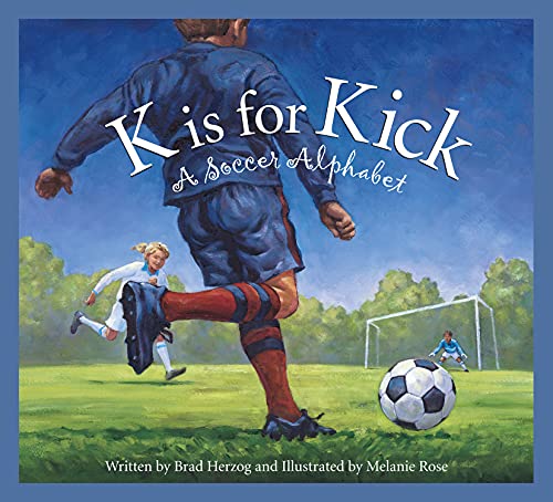 Imagen de archivo de K is for Kick: A Soccer Alphabet (Sports Alphabet) a la venta por Red's Corner LLC