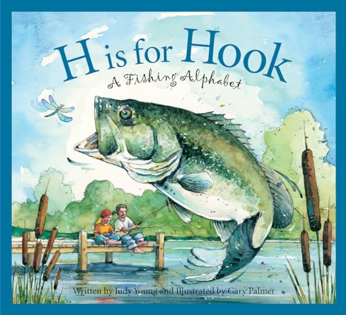 Stock image for H Is for Hook: A Fishing Alphabet (Sports Alphabet) for sale by Goodwill of Colorado