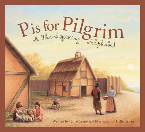 Stock image for P Is for Pilgrim: A Thanksgiving Alphabet (Sleeping Bear Alphabets) for sale by Reliant Bookstore