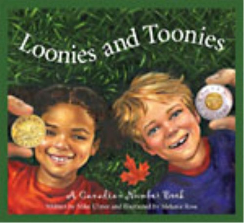 Stock image for Loonies and Toonies : A Canadian Number Book for sale by Better World Books: West