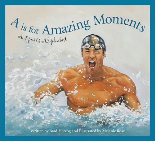 Beispielbild fr A is for Amazing Moments: A Sports Alphabet zum Verkauf von Wonder Book