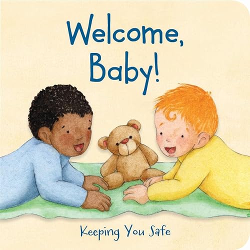 Imagen de archivo de Welcome, Baby!: Keeping You Safe a la venta por Idaho Youth Ranch Books