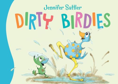 Beispielbild fr Dirty Birdies (Jennifer Sattler's Board Book Series) zum Verkauf von SecondSale
