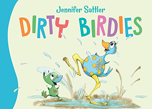 Imagen de archivo de Dirty Birdies (Jennifer Sattler's Board Book Series) a la venta por SecondSale