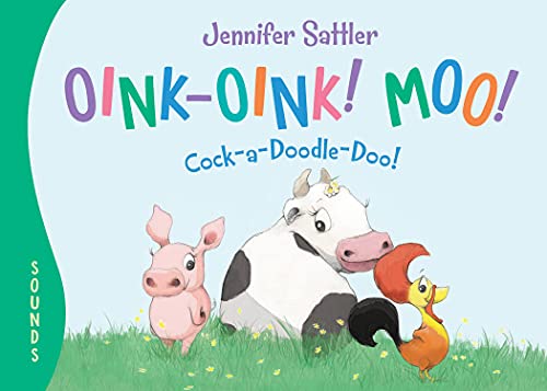 Stock image for Oink-Oink! Moo! Cock-a-Doodle-Doo! for sale by Your Online Bookstore