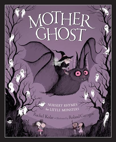 Beispielbild fr Mother Ghost: Nursery Rhymes for Little Monsters zum Verkauf von Goodwill Books