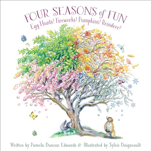Stock image for Four Seasons of Fun : Egg Hunts! Fireworks! Pumpkins! Reindeer! for sale by Better World Books