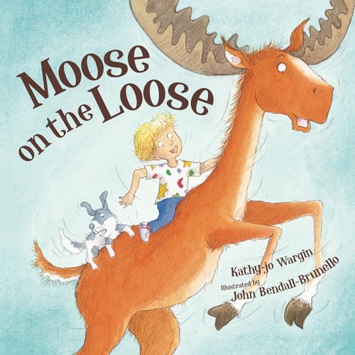 Stock image for Moose on the Loose for sale by SecondSale