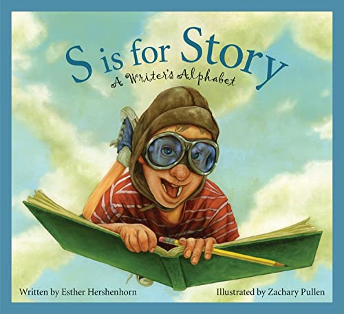 Stock image for S Is for Story : A Writer's Alphabet for sale by Better World Books: West