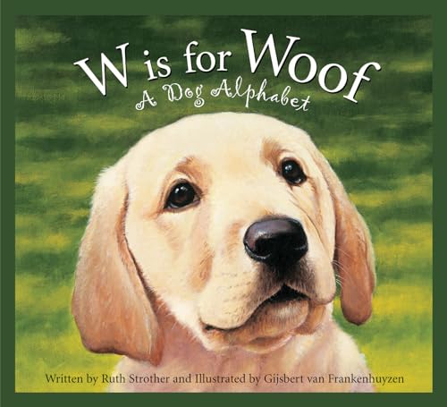 Stock image for W Is for Woof: A Dog Alphabet (Alphabet-Science & Nature) for sale by ZBK Books