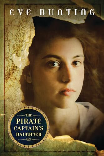 Imagen de archivo de The Pirate Captain's Daughter (Eve Bunting's Pirate Series) a la venta por SecondSale