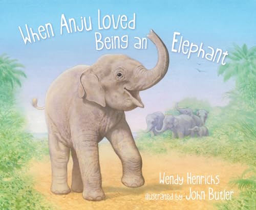 Beispielbild fr When Anju Loved Being an Elephant zum Verkauf von Better World Books: West