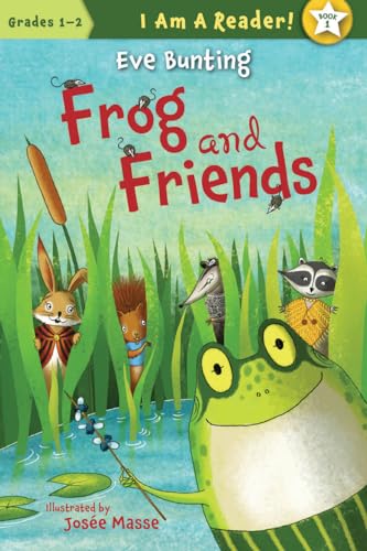 Frog and Friends (I AM A READER!: Frog and Friends) (9781585365487) by Bunting, Eve