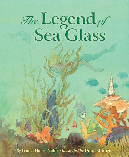 Stock image for The Legend of Sea Glass (Myths, Legends, Fairy and Folktales) for sale by New Legacy Books