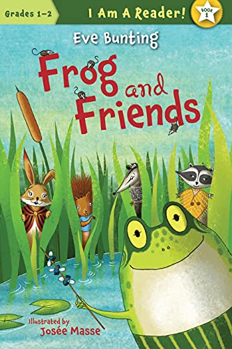Frog and Friends (I AM A READER!: Frog and Friends) (9781585366897) by Bunting, Eve