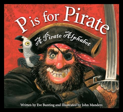 Stock image for P is for Pirate: A Pirate Alphabet for sale by Gulf Coast Books