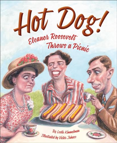 Beispielbild fr Hot Dog! Eleanor Roosevelt Throws a Picnic zum Verkauf von Better World Books: West