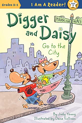Stock image for Digger and Daisy Go to the City (I AM A READER!: Digger and Daisy) for sale by SecondSale