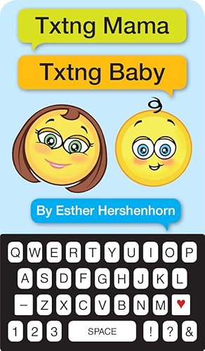 Txtng Mama Txtng Baby (9781585368877) by Hershenhorn, Esther