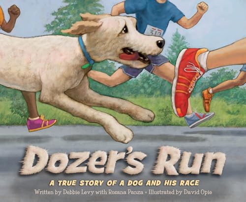 Stock image for Dozer's Run : A True Story of a Dog and His Race for sale by Better World Books