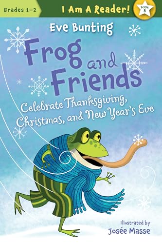 Stock image for Frog and Friends Celebrate Thanksgiving, Christmas, and New Year's Eve for sale by Better World Books