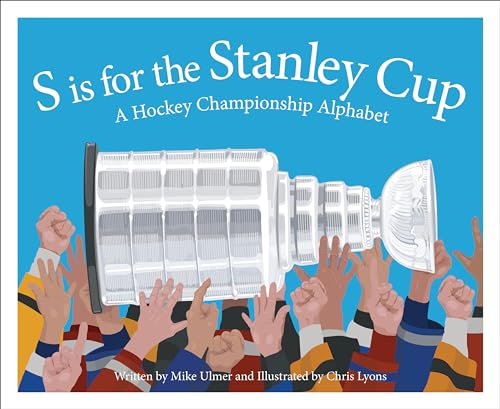 Stock image for S is for the Stanley Cup: A Hockey Championship Alphabet (Sleeping Bear Alphabet Books) for sale by Goodwill