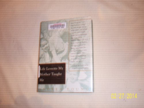 Life Lessons My Mother Taught Me: Universal Values from Extraordinary Times (9781585420070) by Young, Andrea