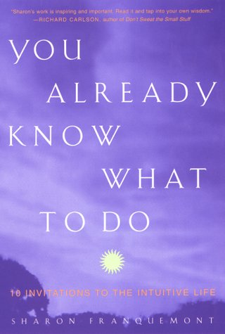 9781585420315: You Already Know What to Do: Ten Invitations to the Intuitive Life